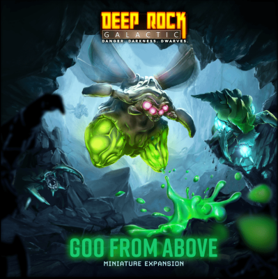 Deep Rock Galactic: Goo From Above