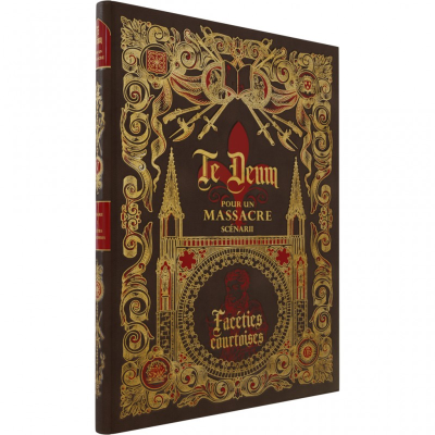Te Deum Pour un Massacre: Facéties Courtoises