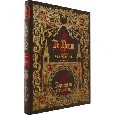 Te Deum Pour un Massacre: Ancienne Recreation