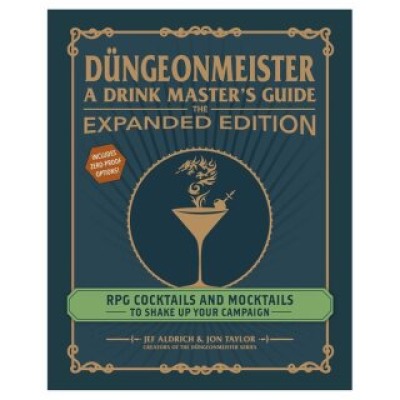 Düngeonmeister: A Drink Masters Guide - The Expanded Edition