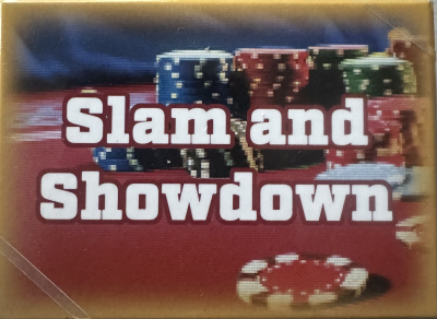Slam and Showdown