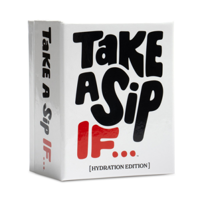 Take a Sip If....