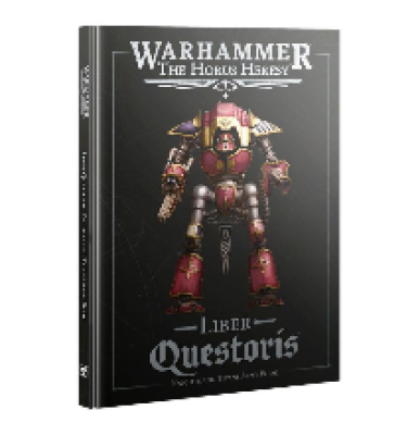 Warhammer: The Horus Heresy - Liber Questoris: Knights and Titans Army Book