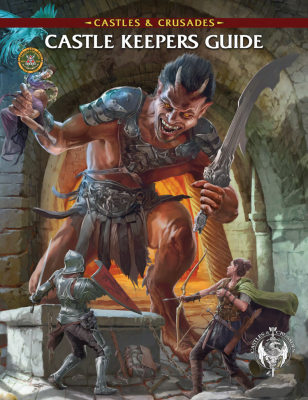 Castles & Crusades: Reforged Castle Keeper's Guide