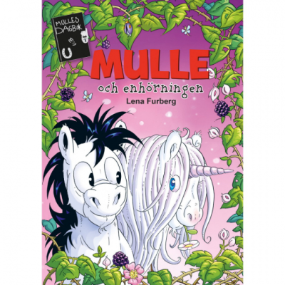 Mulles Dagbok 16: Mulle Och Enhörningen