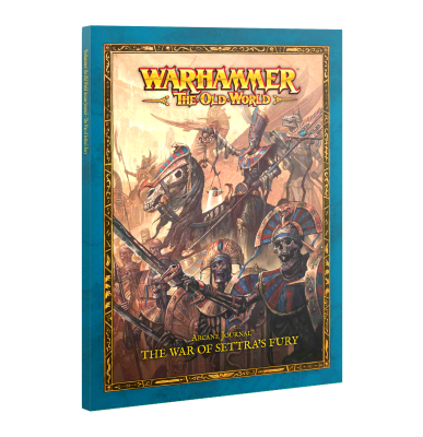 Warhammer: The Old World - Arcane Journal: The War of Settras Fury
