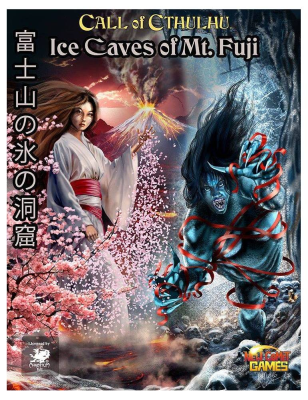 Call of Cthulhu RPG: Ice Caves of Mt Fuji