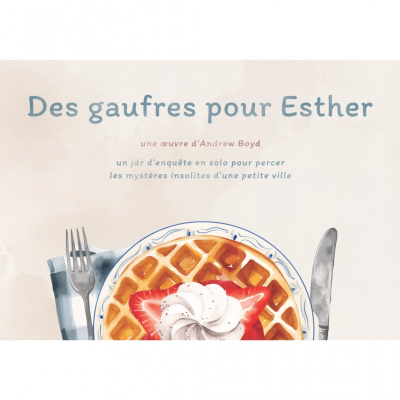 Des Gaufres pour Esther: Jeu de Rôle Solo