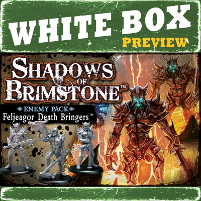 Shadows of Brimstone: Feljeagor Death Bringers Enemy Pack - White Box Preview