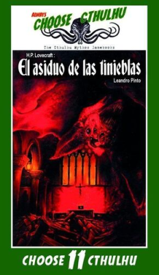 Choose Cthulhu: 11 El Asiduo de las Tinieblas Choose Cthulhu: 11 El Asiduo de las Tinieblas