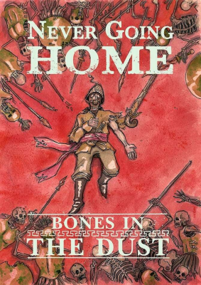 Never Going Home RPG: Bones in the Dust