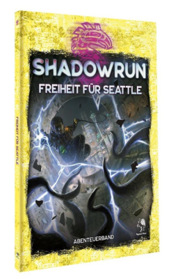 Shadowrun 6: Freiheit für Seattle
