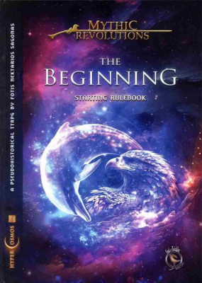 Mythic Revolutions: The Beginning Starting Rulebook
