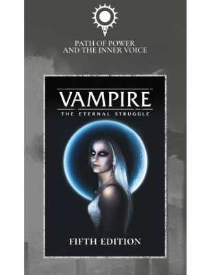 Vampire: The Eternal Struggle - Fifth Edition: Path of Power and the Inner Voice Vampire: The Eternal Struggle - Fifth Edition: Path of Power and the Inner Voice