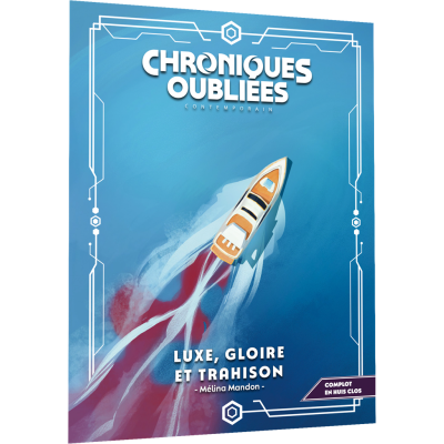 Chroniques Oubliées Contemporain 2: Luxe, gloire et trahison