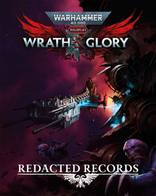 Warhammer 40,000: Wrath & Glory - Redacted Records