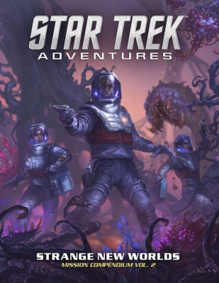 Star Trek Adventures: Strange New Worlds - Mission Compendium Volume 2