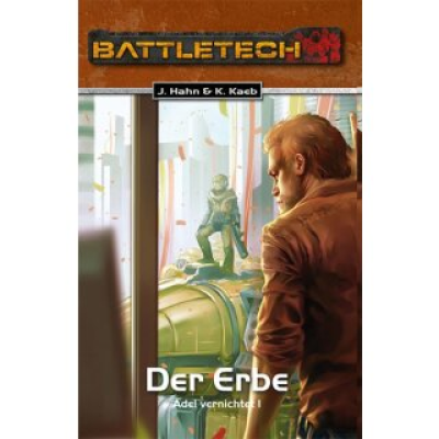 Adel Vernichtet 1: Der Erbe - BattleTech Roman #29
