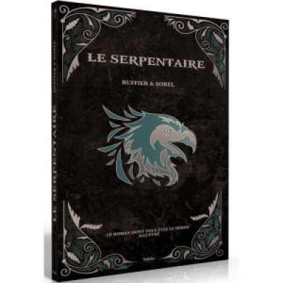Le Serpentaire: le Roman Illustré dont vous êtes le Héros Le Serpentaire: le Roman Illustré dont vous êtes le Héros