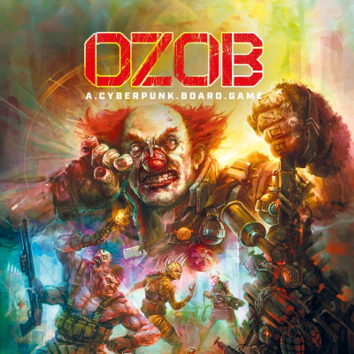 Ozob: A Cyberpunk Board Game Ozob: A Cyberpunk Board Game