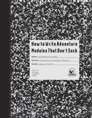 How to Write Adventure Modules that Don't Suck How to Write Adventure Modules that Don't Suck